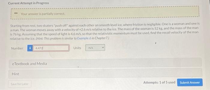 Current Attempt In Progress Your Answer Is Partially Correct Starting From Rest Two Skaters Push Off Against Each Ot 1