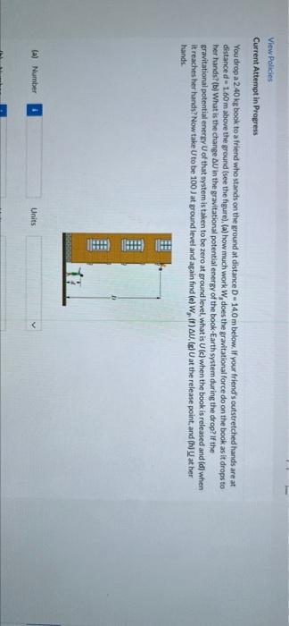 View Policies Current Attempt In Progress You Drop A 240 Kg Book To A Friend Who Stands On The Ground At Distance D 140 1