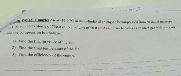 Nkrt Croblem 3 6 Marks Air At 15 0 C In The Cylinder Of An Engine Is Compressed From An Initial Pressure Of 1 00 At 1
