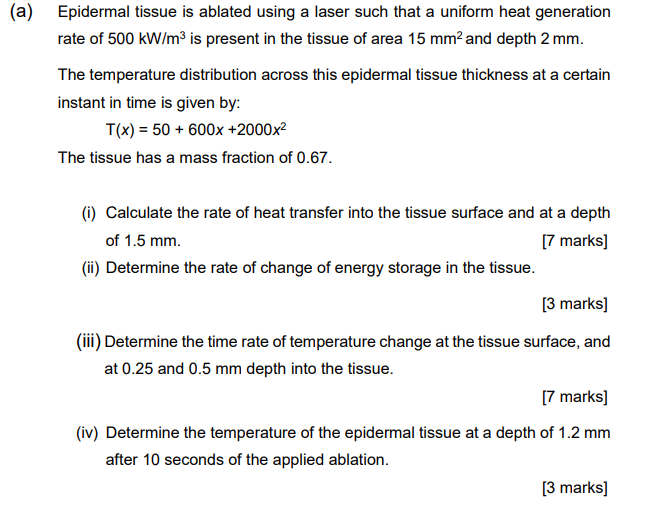 A Epidermal Tissue Is Ablated Using A Laser Such That A Uniform Heat Generation Rate Of 500 Kw M3 Is Present In The Ti 1