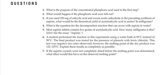 Questions 1 What Is The Purpose Of The Concentrated Phosphoric Acid Used In The First Step 2 What Would Happen If The 1