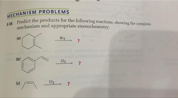 Mechanism Problems 8 26 Predict The Products For The Following Reactions Showing The Complete Mechanism And Appropriate 1
