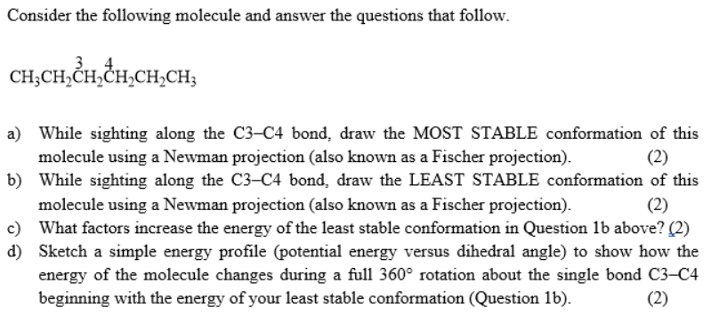 Consider The Following Molecule And Answer The Questions That Follow Ch Cheh Ch Ch Ch A While Sighting Along The C3 C4 1