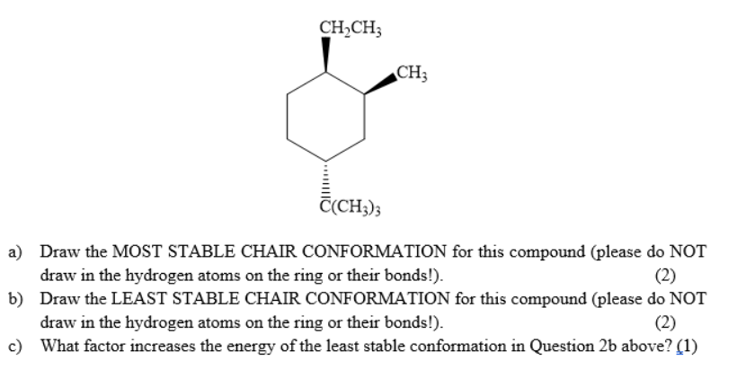 Ch Ch Ch C Ch3 A Draw The Most Stable Chair Conformation For This Compound Please Do Not Draw In The Hydrogen Atom 1