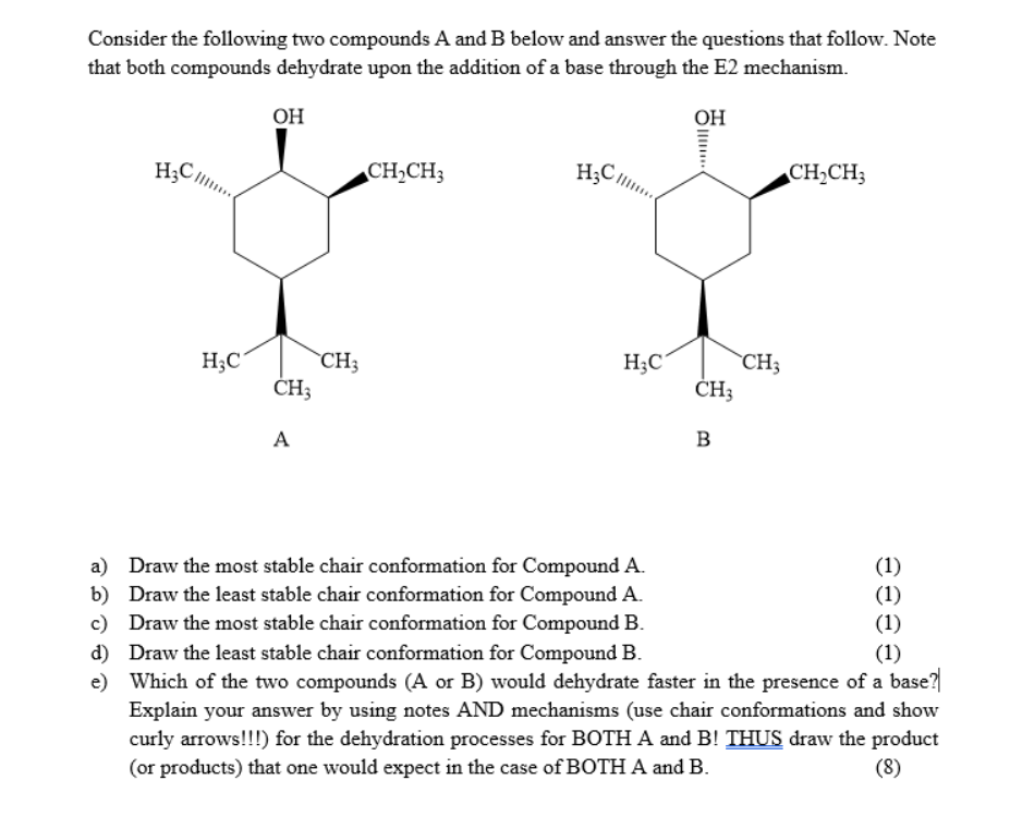 Consider The Following Two Compounds A And B Below And Answer The Questions That Follow Note That Both Compounds Dehydr 1