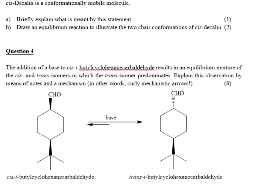 Cis Decalin Is A Conformationally Mobile Molecule A Briefly Explain What Is Meant By This Statement 1 B Draw An Eq 1