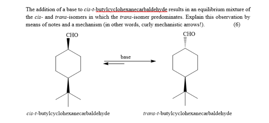 The Addition Of A Base To Cis T Butylcyclohexanecarbaldehyde Results In An Equilibrium Mixture Of The Cis And Trans Iso 1