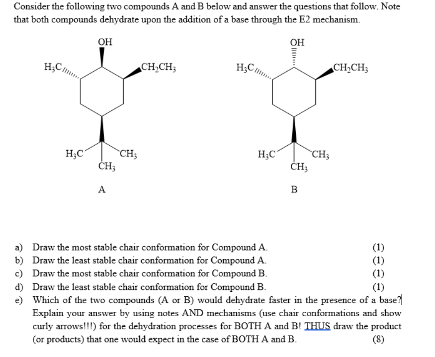 Consider The Following Two Compounds A And B Below And Answer The Questions That Follow Note That Both Compounds Dehydr 1