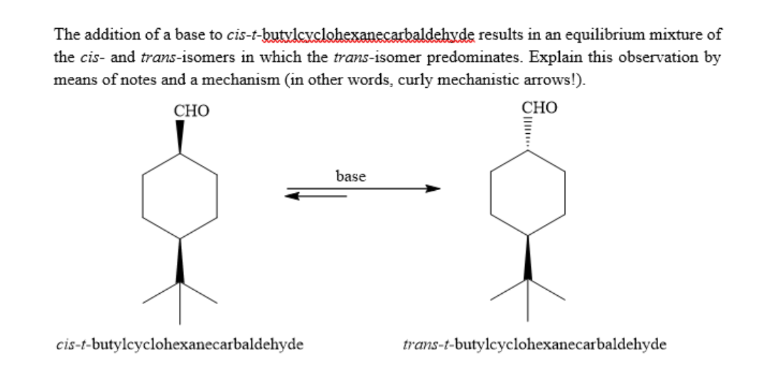 The Addition Of A Base To Cis T Butylcyclohexanecarbaldehyde Results In An Equilibrium Mixture Of The Cis And Trans Iso 1