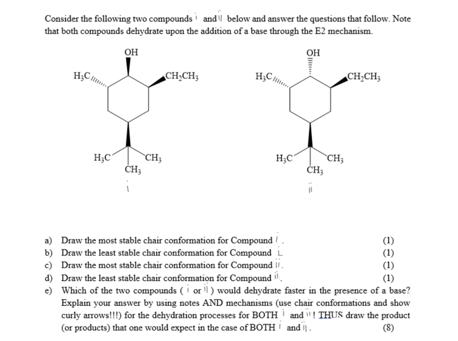 Consider The Following Two Compounds I And Below And Answer The Questions That Follow Note That Both Compounds Dehydrat 1