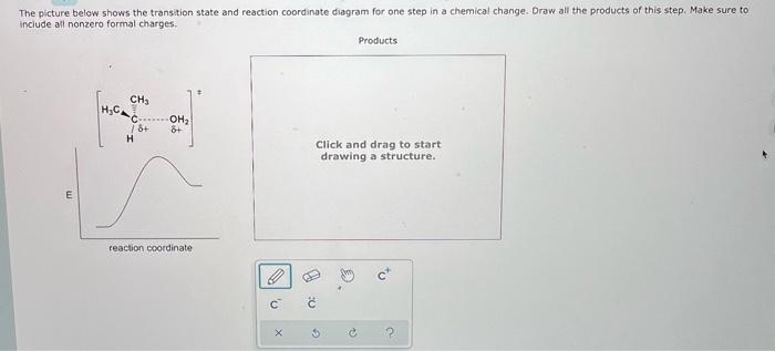 The Picture Below Shows The Transition State And Reaction Coordinate De Orice Include All Nonzero Formal Charges Ch Hc 2