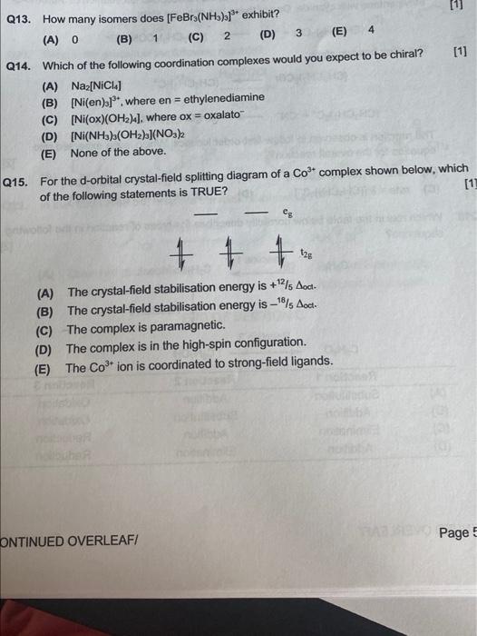 B 1 Q13 How Many Isomers Does Febr Nh3 3 Exhibit A 0 C 2 D 3 E 4 Q14 Which Of The Following Coordinat 1