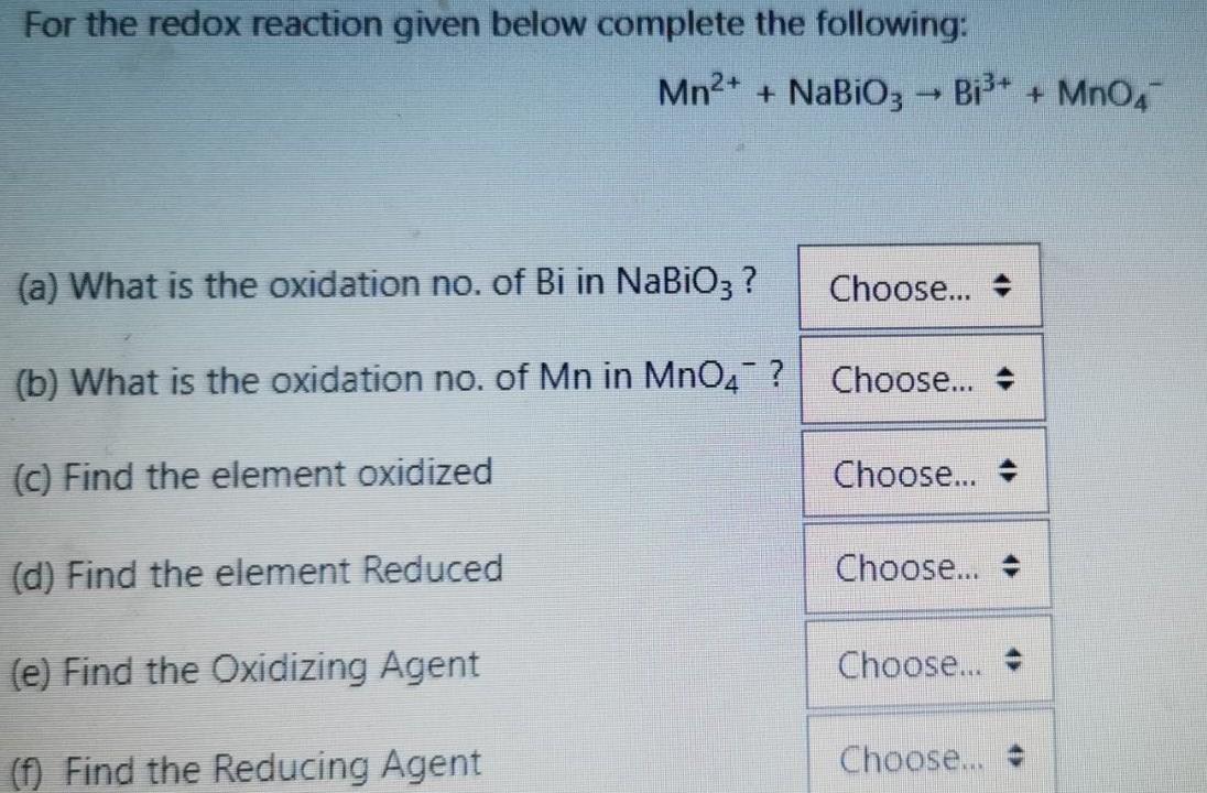 For The Redox Reaction Given Below Complete The Following Mn2 Nabioz Bi3 Mno4 A What Is The Oxidation No Of 1
