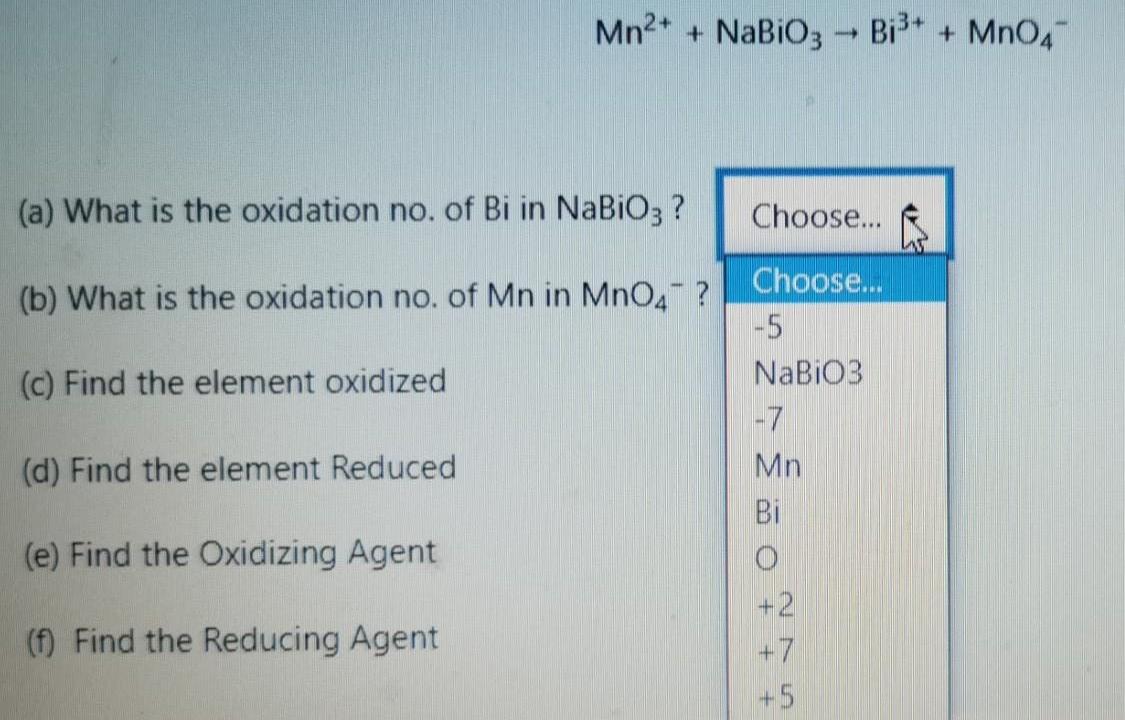 For The Redox Reaction Given Below Complete The Following Mn2 Nabioz Bi3 Mno4 A What Is The Oxidation No Of 2