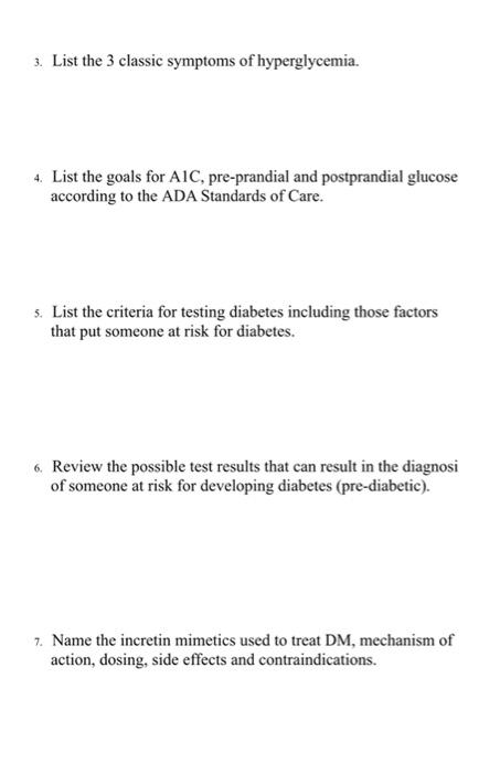 3 List The 3 Classic Symptoms Of Hyperglycemia 4 List The Goals For A1c Pre Prandial And Postprandial Glucose Accord 1