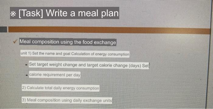 Task Write A Meal Plan Meal Composition Using The Food Exchange Unit 1 Set The Name And Goal Calculation Of Energy 1