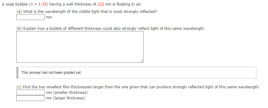 A Soap Bubble N 1 35 Having A Wall Thickness Of 122 Nm Is Floating In Air A What Is The Wavelength Of The Visible 1