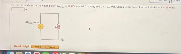 For The Circuit Shown In The Figure Below Av Max 62 0 V 65 0x Rad S And L 70 0 Mh Calculate The Current In The Ind 1