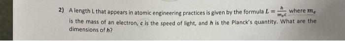 Where Me M 2 Alength L That Appears In Atomic Engineering Practices Is Given By The Formula L Is The Mass Of An Elect 1