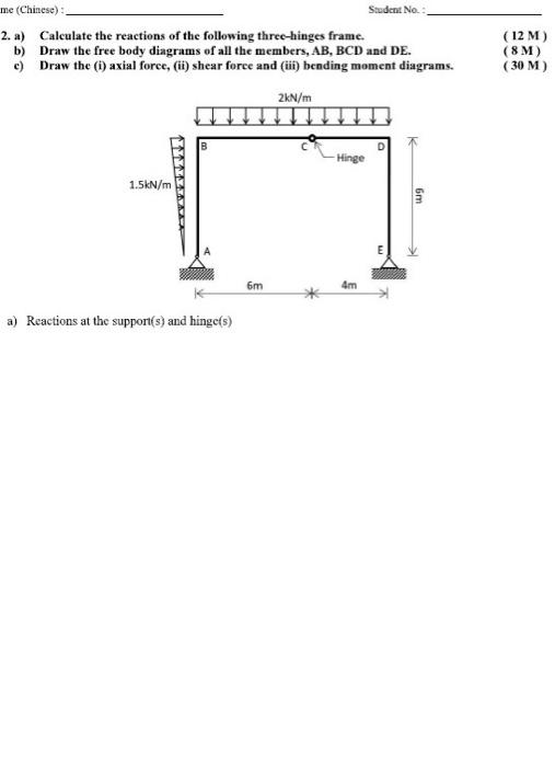 Me Chinese Student No 2 A Calculate The Reactions Of The Following Three Hinges Frame B Draw The Free Body Diagram 1