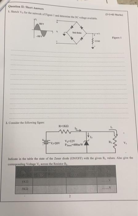 Question 11 Short Answers 1 Sketch Vo For The Network Of Figure And Determine The Age Will 01 03 Mars 100 100v 1 110 1