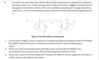 A Consider Two Cells Whose Base Stations 851 And 52 Respectively Are Separated By A Distance D Each Base Station Has 1