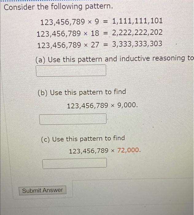 Consider The Following Pattern 123 456 789 X 9 1 111 111 101 123 456 789 X 18 2 222 222 202 123 456 789 X 27 3 1