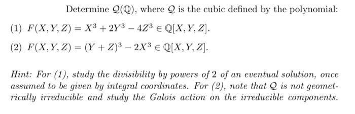 Determine Q Q Where Q Is The Cubic Defined By The Polynomial 1 F X Y Z X3 2y3 423 Q X Y Z 2 F X Y Z 1