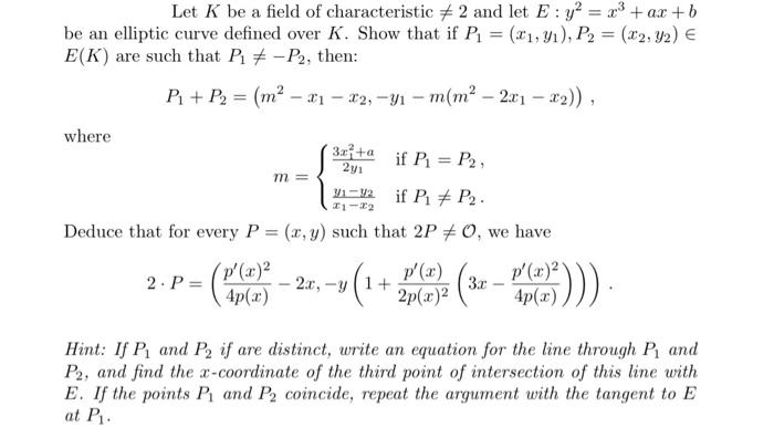 Let K Be A Field Of Characteristic 2 And Let E Y X Ax B Be An Elliptic Curve Defined Over K Show That If P1 1