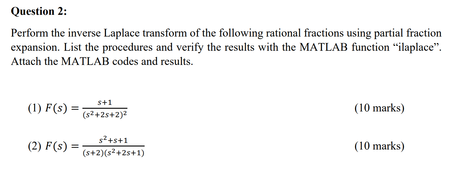 Question 2 Perform The Inverse Laplace Transform Of The Following Rational Fractions Using Partial Fraction Expansion 1