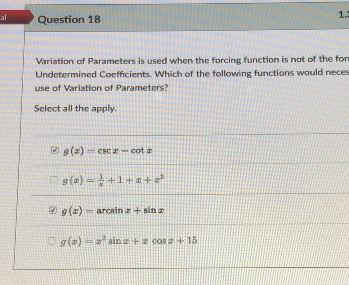 Al 1 3 Question 18 Variation Of Parameters Is Used When The Forcing Function Is Not Of The For Undetermined Coefficients 1