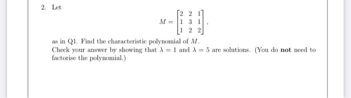 1 Let 2 2 11 M 1 31 1 2 2 A Determine If 1 Is An Eigenvector Of M And If So Find Its Corresponding Eigenvalue B 2