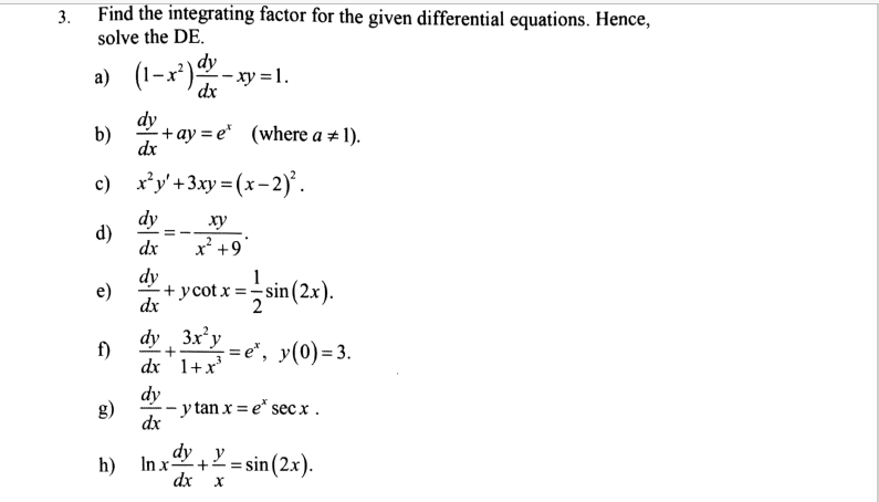 3 Find The Integrating Factor For The Given Differential Equations Hence Solve The De Dy A 1 X2 Y Xy 1 Dx Dy 1