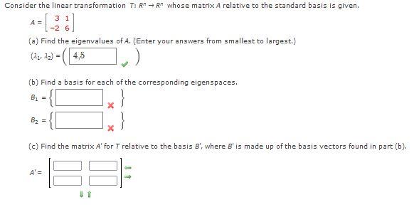 Consider The Linear Transformation T Ri R Whose Matrix A Relative To The Standard Basis Is Given 31 A 26 A Find 1