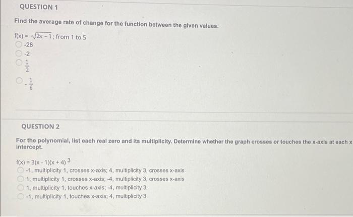 Question 1 Ooo Find The Average Rate Of Change For The Function Between The Given Values F X 2x 1 From 1 To 5 28 1