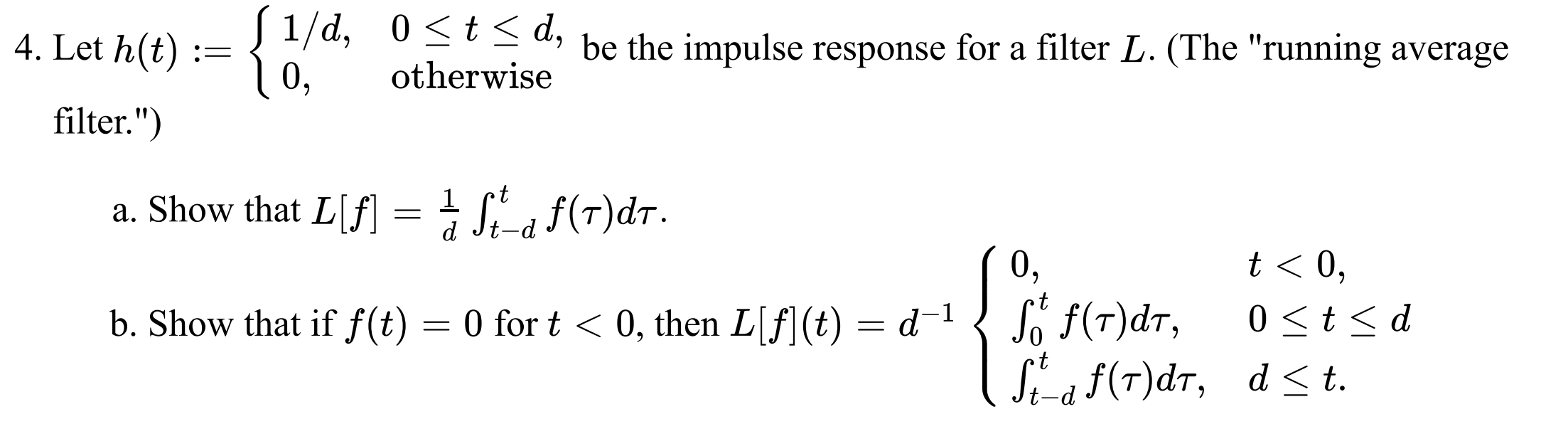 4 Let H T 1 D Ostsd Be The Impulse Response For A Filter L The Running Average 10 A Otherwise 2 Filter A 1