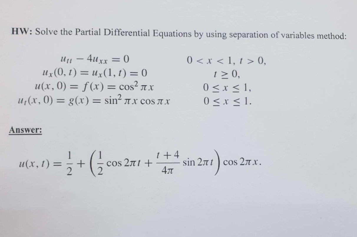 Hw Solve The Partial Differential Equations By Using Separation Of Variables Method U11 4uxx 0 Ux 0 1 Ux 1 1