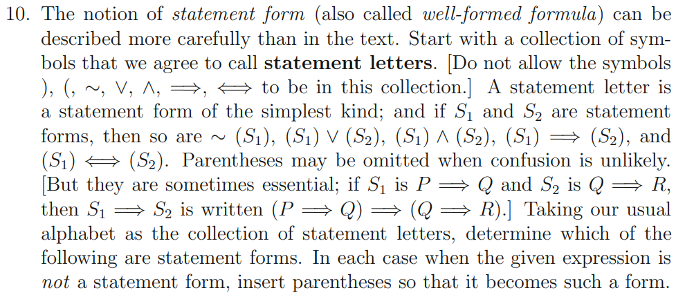 10 The Notion Of Statement Form Also Called Well Formed Formula Can Be Described More Carefully Than In The Text Sta 1