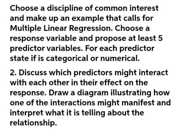 Choose A Discipline Of Common Interest And Make Up An Example That Calls For Multiple Linear Regression Choose A Respon 1