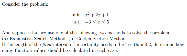 Consider The Problem Min 22 2 C 1 S T 3 R 5 And Suppose That We Use One Of The Following Two Methods To Solve Th 1