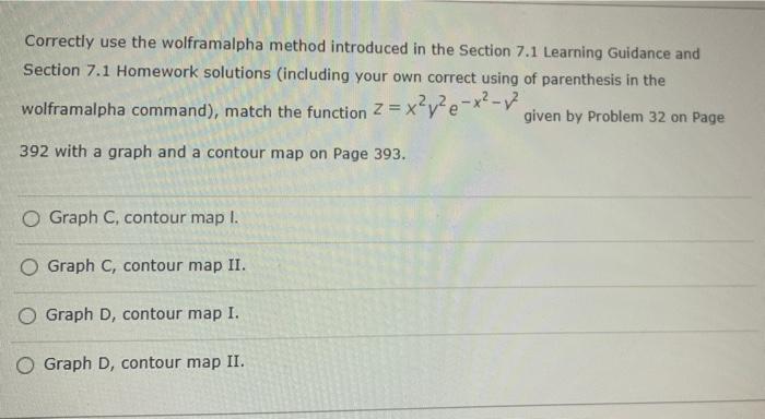 Correctly Use The Wolframalpha Method Introduced In The Section 7 1 Learning Guidance And Section 7 1 Homework Solutions 1