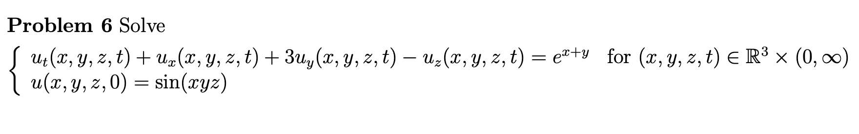 Problem 6 Solve S Ut X Y Z T Uz X Y Z T 3u X Y Z T Uz X Y Z T Ex Y For X Y Z T R3 X 0 00 1