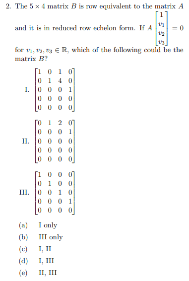 2 The 5 X 4 Matrix B Is Row Equivalent To The Matrix A U1 And It Is In Reduced Row Echelon Form If A 02 03 For V1 V2 1
