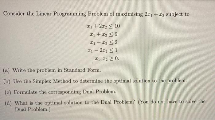 Consider The Linear Programming Problem Of Maximising 23 12 Subject To 2 2x2 10 11 12 6 X1 12 2 21 2x2 1