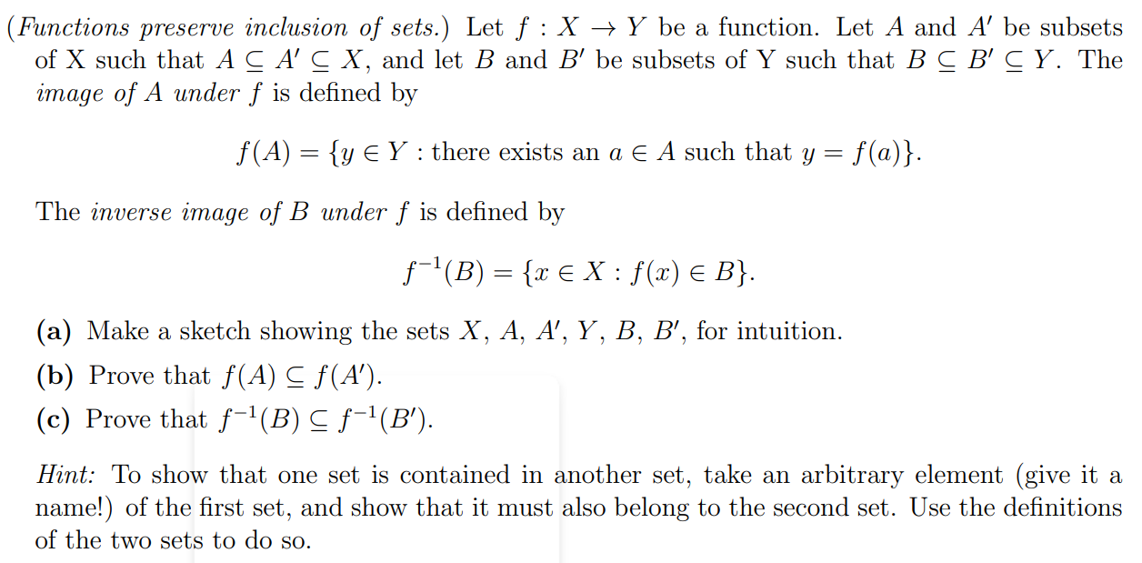 Functions Preserve Inclusion Of Sets Let F X Y Be A Function Let A And A Be Subsets Of X Such That A C A C X 1