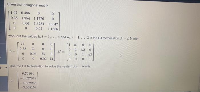 Given The Tridiagonal Matrix 1 62 0 486 0 0 0 38 1 954 1 1776 0 0 0 06 1 3284 0 5547 0 0 0 02 1 1686 Work Out The Values 1
