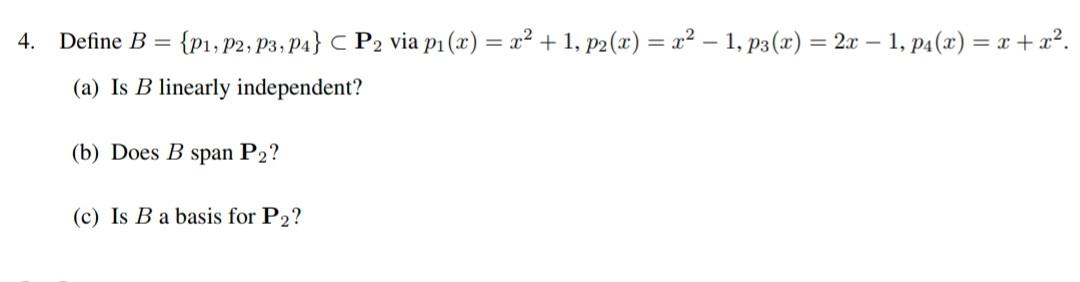 4 Define B P1 P2 P3 P4 C P2 Via P1 X X2 1 P2 X X2 1 P3 X 2x 1 P4 X X X2 A Is B Linear 1