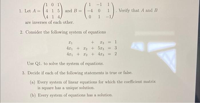 1 1 40 0 1 1 0 1 1 Let A 4 1 5 And B 4 1 4 Are Inverses Of Each Other Verify That A And B 1 2 Consider The Fo 1