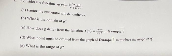 Consider The Function G X 3x2 7x 4 X2 48 5 A Factor The Numerator And Denominator B What Is The Domain Of G 3x 1
