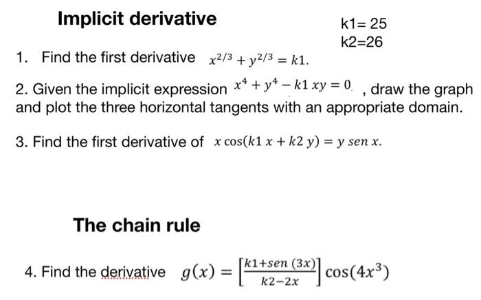 Implicit Derivative K1 25 K2 26 1 Find The First Derivative X2 3 Y2 3 K1 2 Given The Implicit Expression 4 Y4 1
